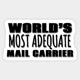 World's Most Adequate Mail Carrier Sticker